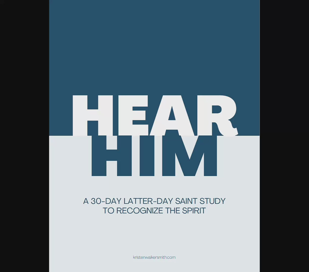 Hear Him: A 30-Day Latter-day Saint Study to Recognize the Spirit (PDF)